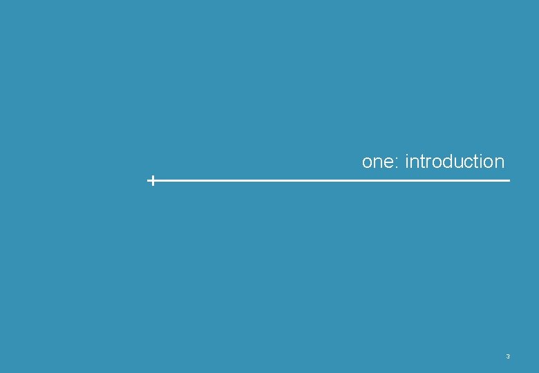 one: introduction 3 