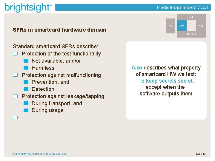 Practical experience of CC 3. 1 ALC SFRs in smartcard hardware domain ASE AGD