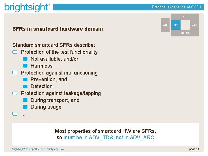 Practical experience of CC 3. 1 ALC SFRs in smartcard hardware domain ASE AGD