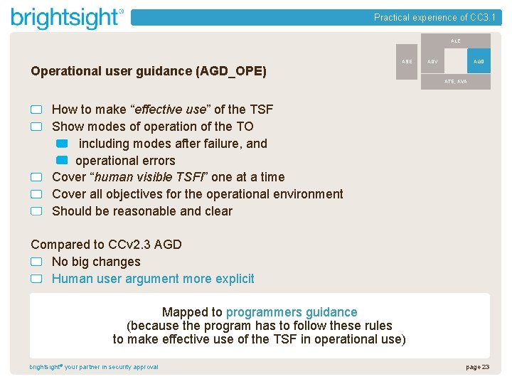 Practical experience of CC 3. 1 ALC Operational user guidance (AGD_OPE) ASE AGD ADV