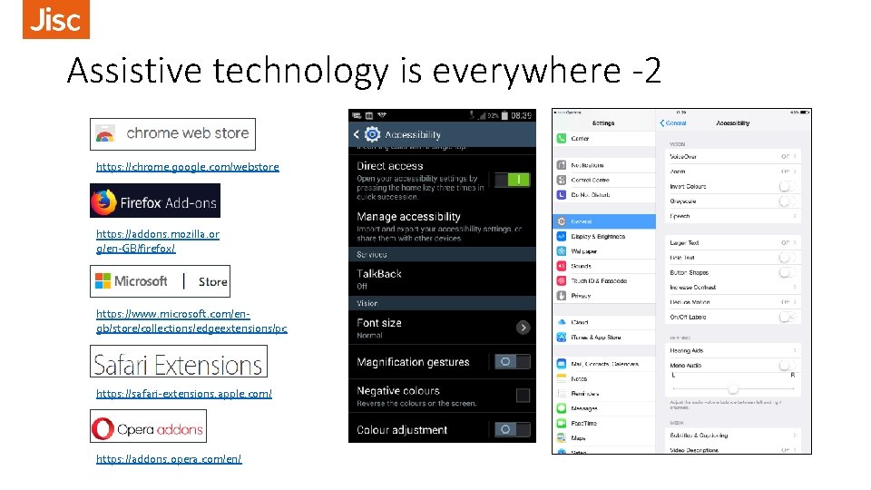 Assistive technology is everywhere -2 https: //chrome. google. com/webstore https: //addons. mozilla. or g/en-GB/firefox/