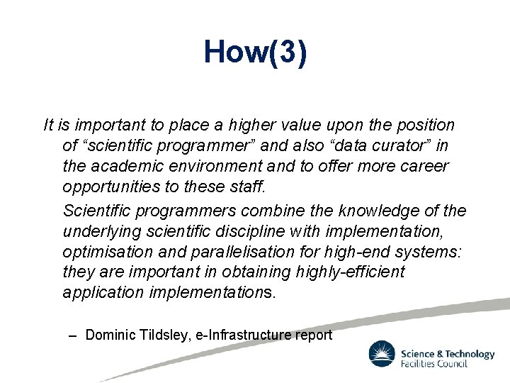 How(3) It is important to place a higher value upon the position of “scientific