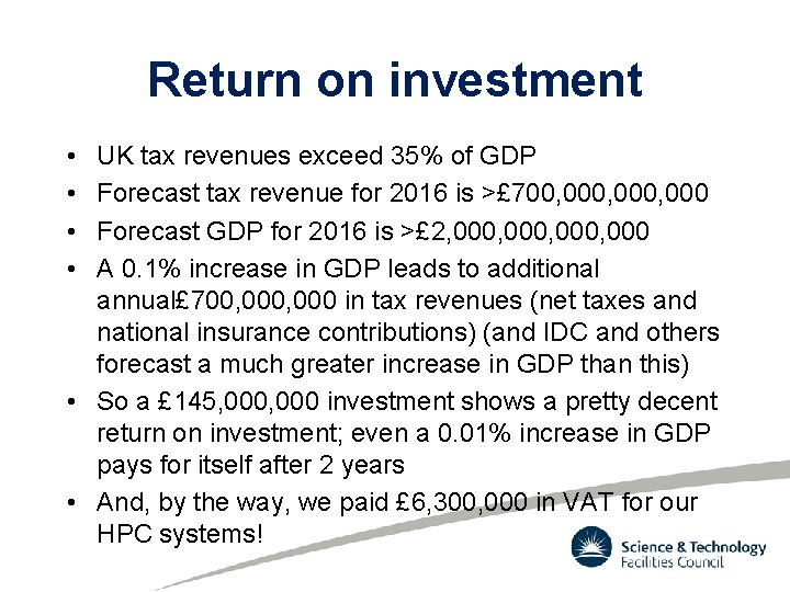 Return on investment • • UK tax revenues exceed 35% of GDP Forecast tax