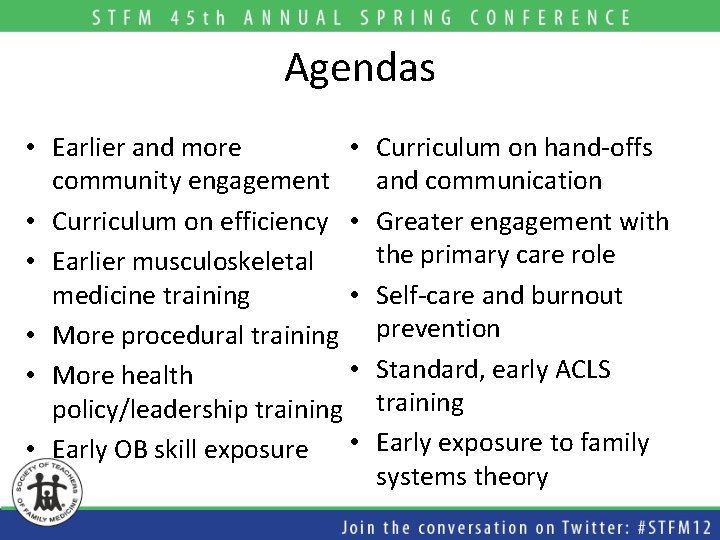Agendas • Earlier and more • community engagement • Curriculum on efficiency • • Agendas • Earlier and more • community engagement • Curriculum on efficiency • •
