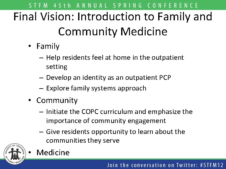 Final Vision: Introduction to Family and Community Medicine • Family – Help residents feel Final Vision: Introduction to Family and Community Medicine • Family – Help residents feel