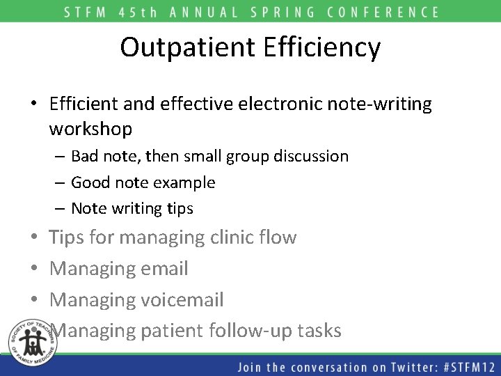 Outpatient Efficiency • Efficient and effective electronic note-writing workshop – Bad note, then small Outpatient Efficiency • Efficient and effective electronic note-writing workshop – Bad note, then small