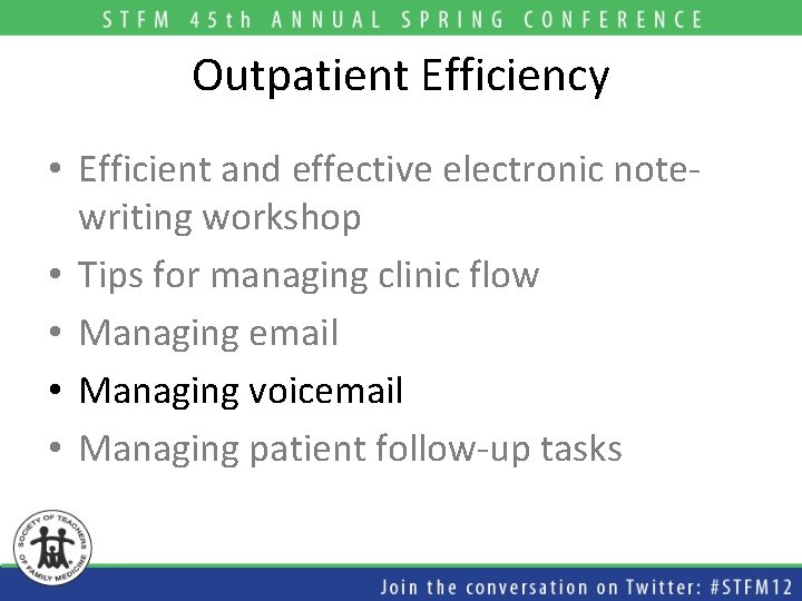 Outpatient Efficiency • Efficient and effective electronic notewriting workshop • Tips for managing clinic Outpatient Efficiency • Efficient and effective electronic notewriting workshop • Tips for managing clinic