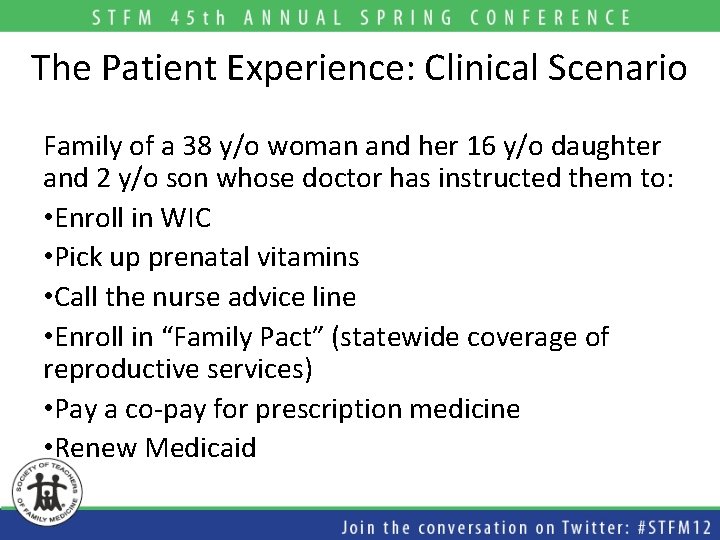 The Patient Experience: Clinical Scenario Family of a 38 y/o woman and her 16 The Patient Experience: Clinical Scenario Family of a 38 y/o woman and her 16