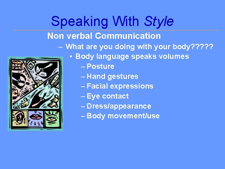 Speaking With Style Non verbal Communication – What are you doing with your body?