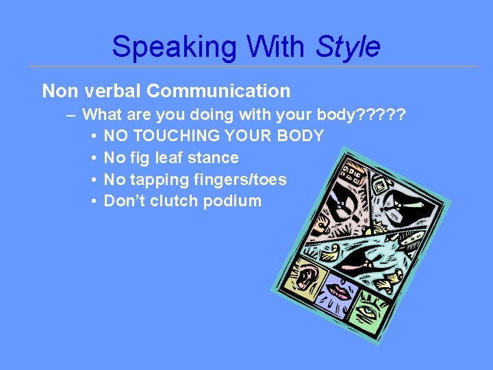 Speaking With Style Non verbal Communication – What are you doing with your body?