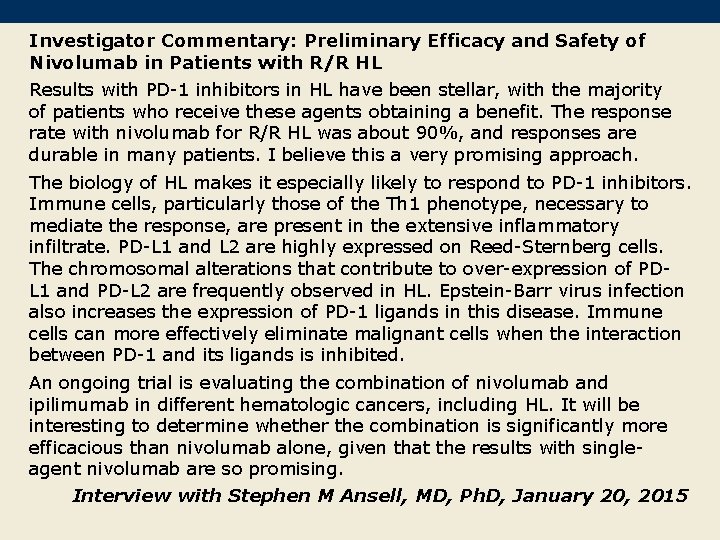 Investigator Commentary: Preliminary Efficacy and Safety of Nivolumab in Patients with R/R HL Results