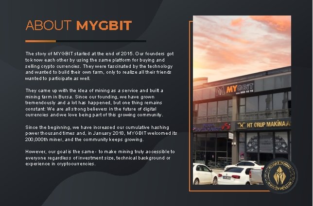 ABOUT MYGBIT The story of MYGBIT started at the end of 2015. Our founders