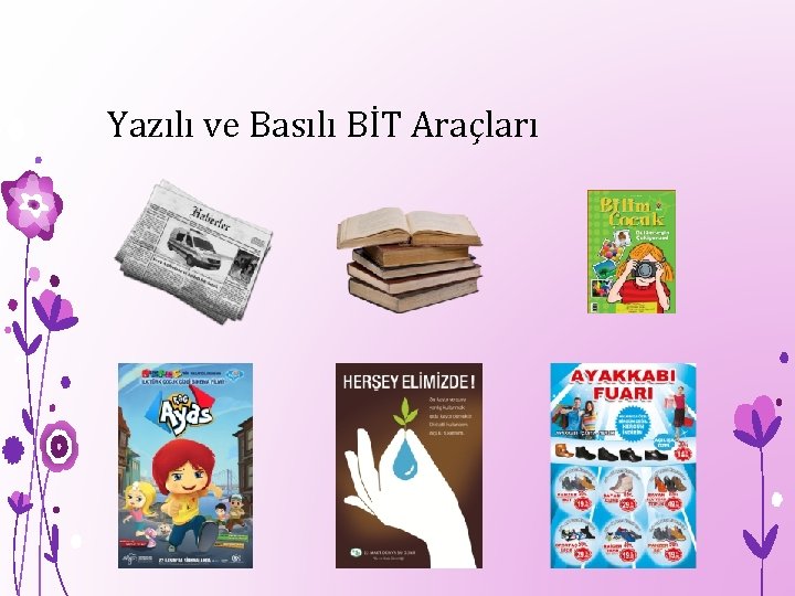 Yazılı ve Basılı BİT Araçları 