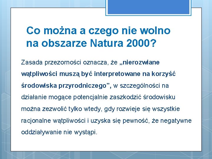 Co można a czego nie wolno na obszarze Natura 2000? Zasada przezorności oznacza, że