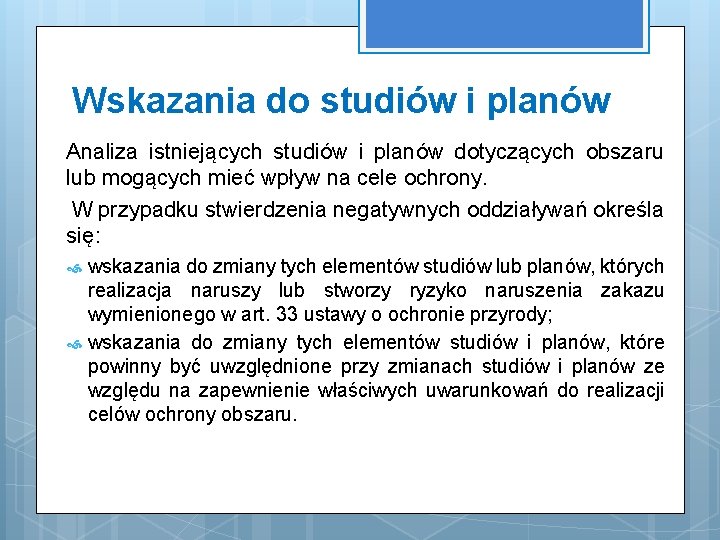 Wskazania do studiów i planów Analiza istniejących studiów i planów dotyczących obszaru lub mogących