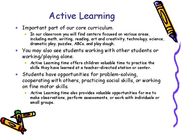 Active Learning · Important part of our core curriculum. · In our classroom you