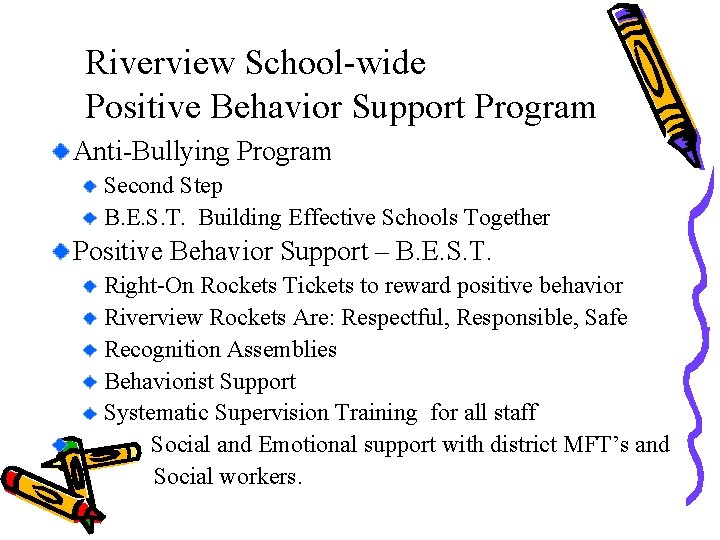 Riverview School-wide Positive Behavior Support Program Anti-Bullying Program Second Step B. E. S. T.