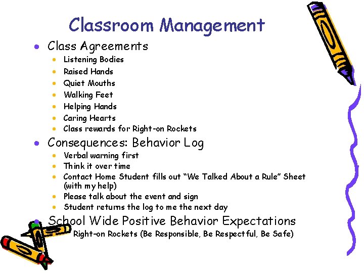 Classroom Management · Class Agreements · · · · Listening Bodies Raised Hands Quiet