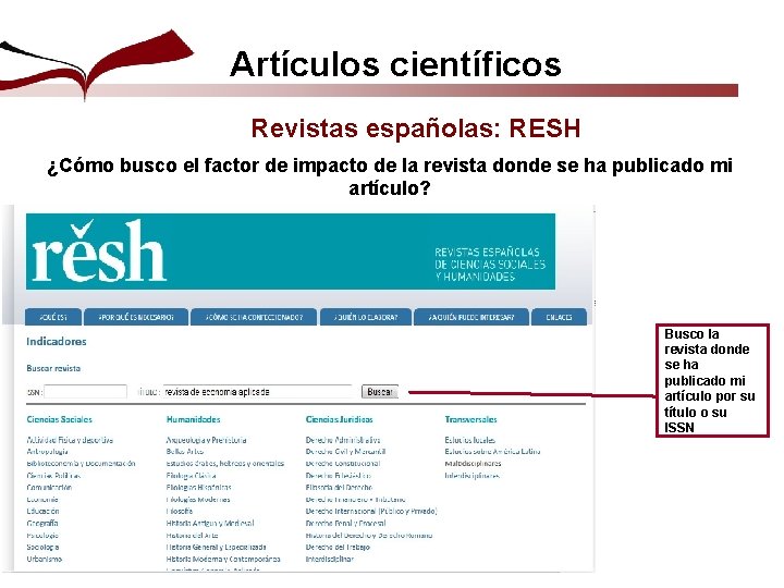 Artículos científicos Revistas españolas: RESH ¿Cómo busco el factor de impacto de la revista