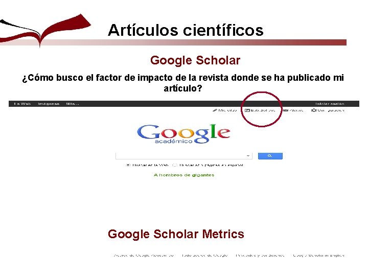 Artículos científicos Google Scholar ¿Cómo busco el factor de impacto de la revista donde
