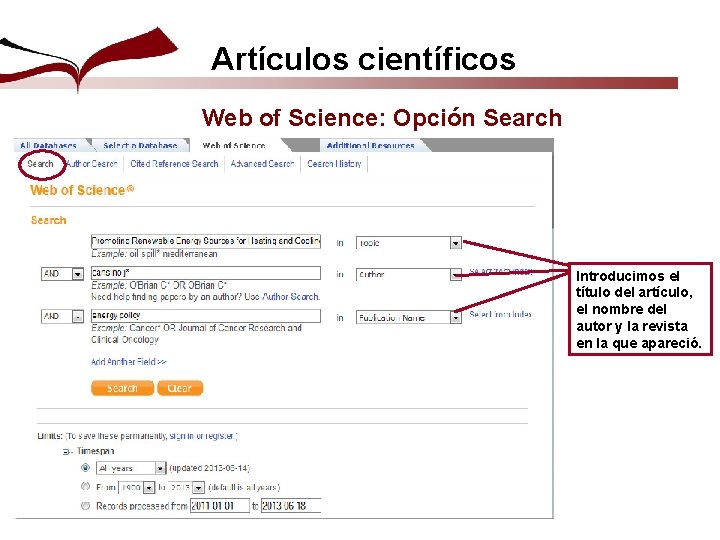 Artículos científicos Web of Science: Opción Search Introducimos el título del artículo, el nombre