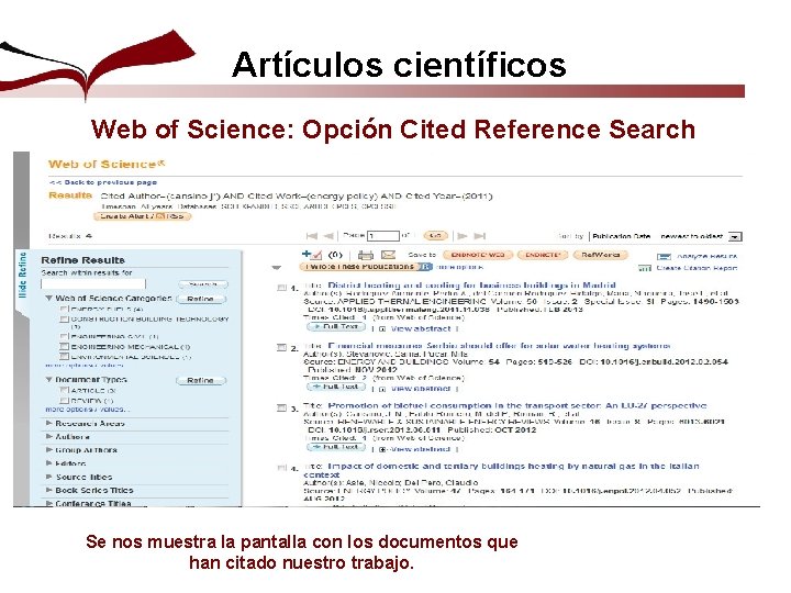 Artículos científicos Web of Science: Opción Cited Reference Search Se nos muestra la pantalla