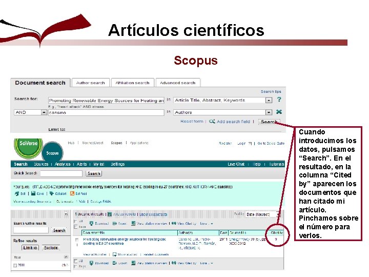 Artículos científicos Scopus Cuando introducimos los datos, pulsamos “Search”. En el resultado, en la