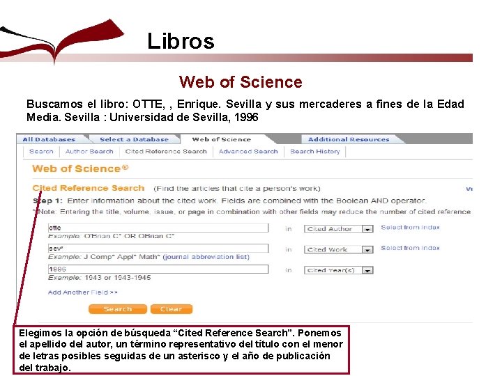 Libros Web of Science Buscamos el libro: OTTE, , Enrique. Sevilla y sus mercaderes