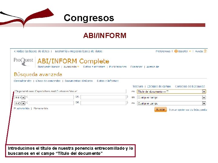 Congresos ABI/INFORM Introducimos el título de nuestra ponencia entrecomillado y lo buscamos en el