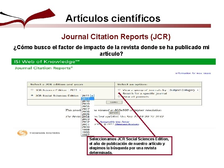 Artículos científicos Journal Citation Reports (JCR) ¿Cómo busco el factor de impacto de la