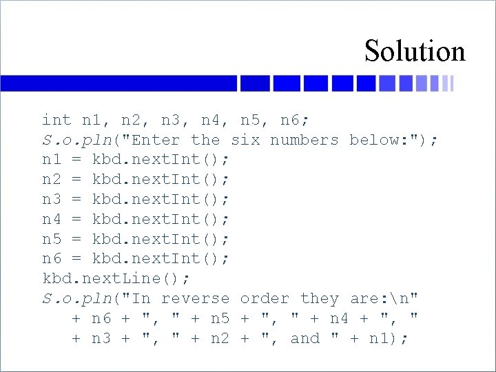 Solution int n 1, n 2, n 3, n 4, n 5, n 6;