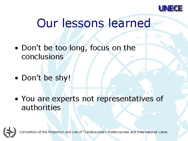 Our lessons learned • Don’t be too long, focus on the conclusions • Don’t
