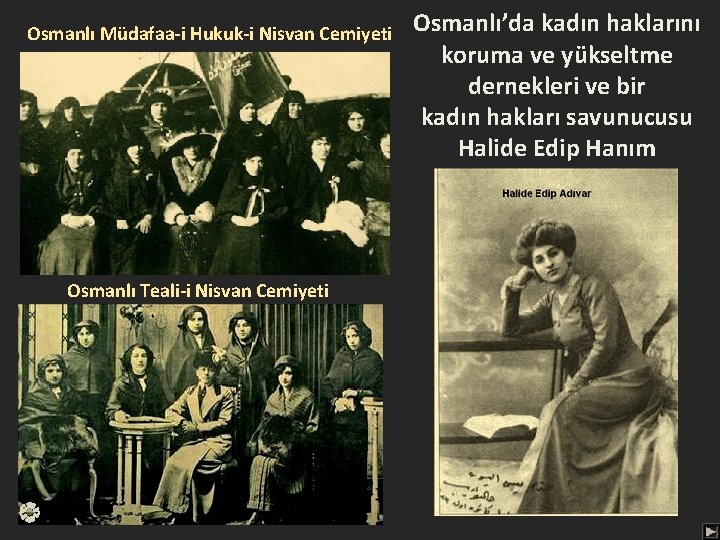 Osmanlı Müdafaa-i Hukuk-i Nisvan Cemiyeti Osmanlı Teali-i Nisvan Cemiyeti Osmanlı’da kadın haklarını koruma ve