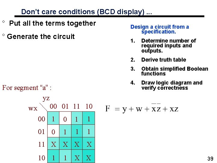 Don’t care conditions (BCD display). . . ° Put all the terms together ° Don’t care conditions (BCD display). . . ° Put all the terms together °