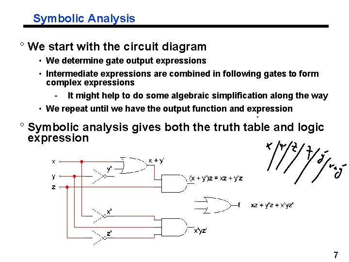 Symbolic Analysis ° We start with the circuit diagram • We determine gate output Symbolic Analysis ° We start with the circuit diagram • We determine gate output