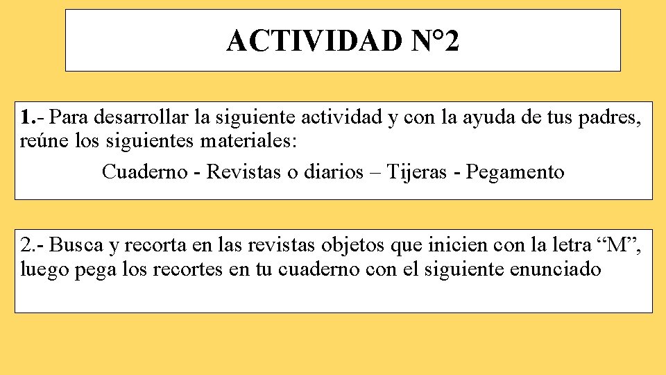 ACTIVIDAD N° 2 1. - Para desarrollar la siguiente actividad y con la ayuda