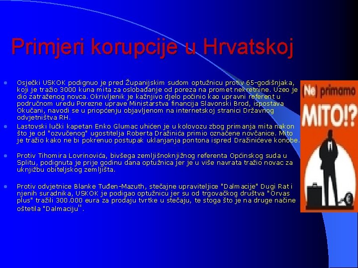 Primjeri korupcije u Hrvatskoj l l Osječki USKOK podignuo je pred Županijskim sudom optužnicu