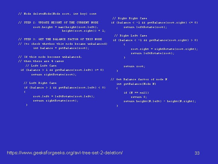 // Node delete. Node(Node root, int key) cont // STEP 2: UPDATE HEIGHT OF