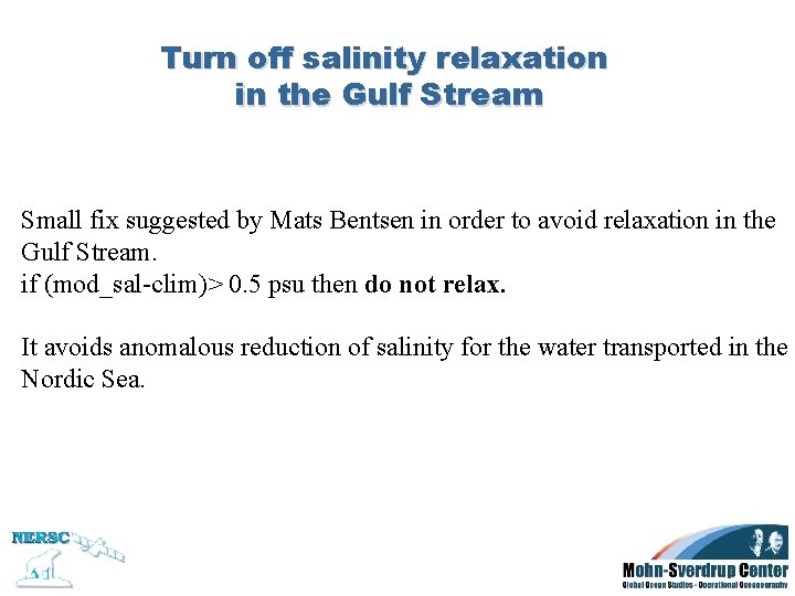 Turn off salinity relaxation in the Gulf Stream Small fix suggested by Mats Bentsen