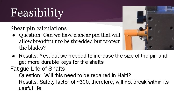 Feasibility Shear pin calculations ● Question: Can we have a shear pin that will