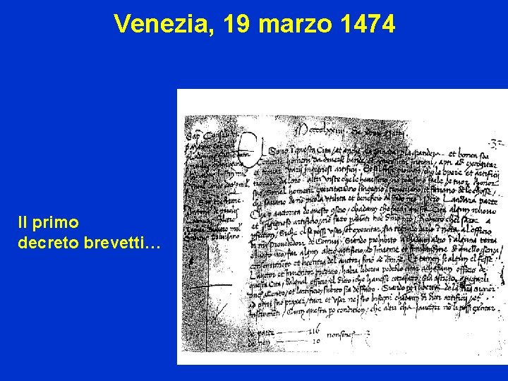 Venezia, 19 marzo 1474 Il primo decreto brevetti… 