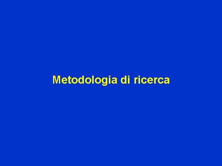 Metodologia di ricerca 