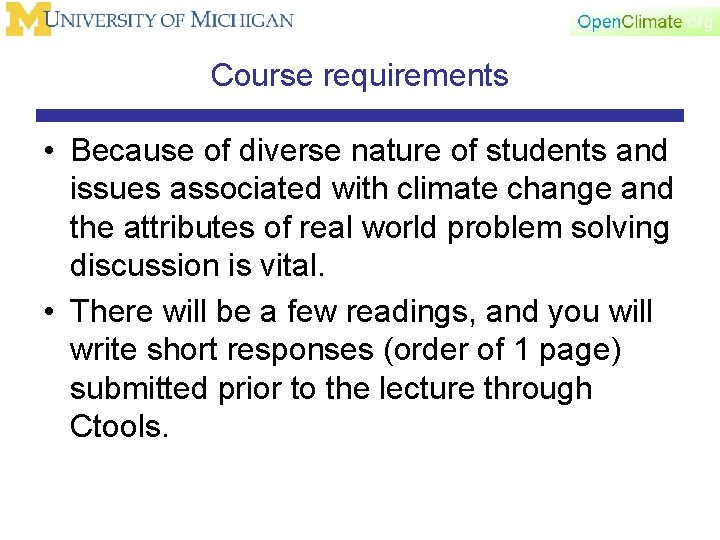 Course requirements • Because of diverse nature of students and issues associated with climate