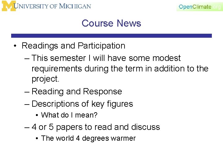 Course News • Readings and Participation – This semester I will have some modest