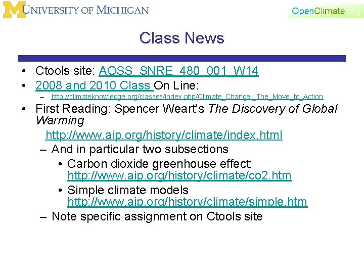Class News • Ctools site: AOSS_SNRE_480_001_W 14 • 2008 and 2010 Class On Line:
