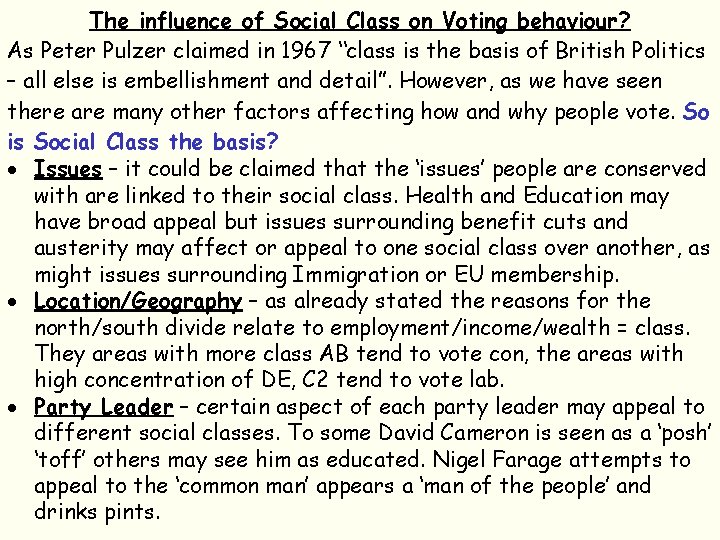 The influence of Social Class on Voting behaviour? As Peter Pulzer claimed in 1967