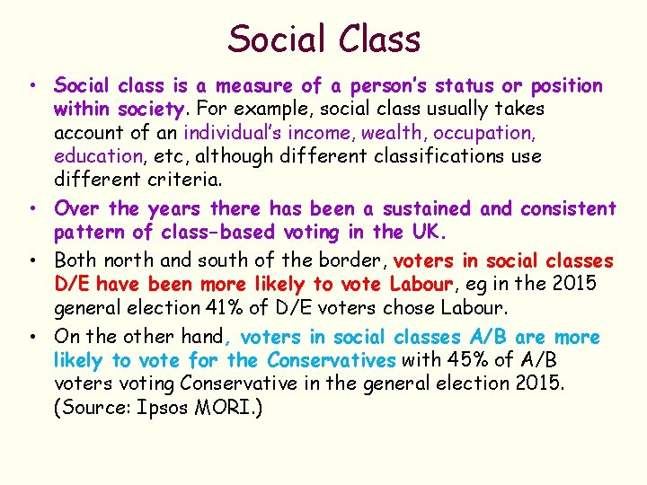 Social Class • Social class is a measure of a person’s status or position