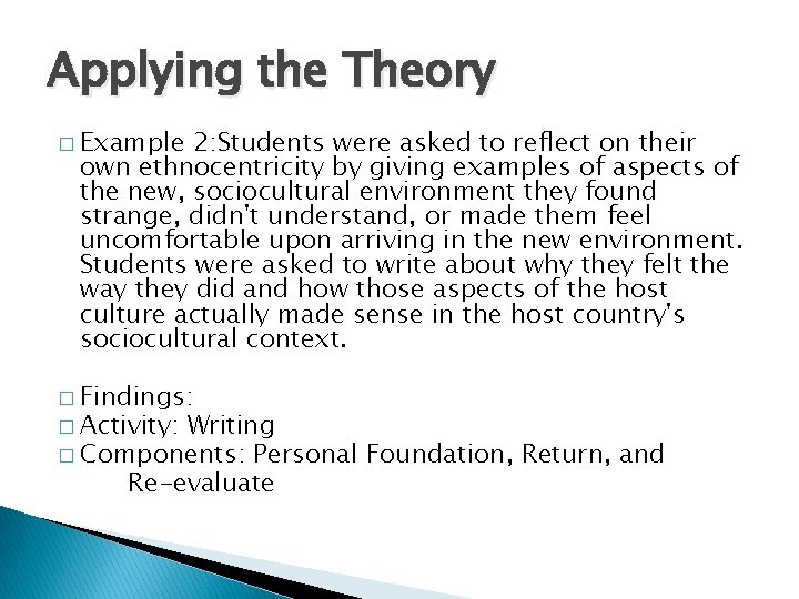 Applying the Theory � Example 2: Students were asked to reflect on their own