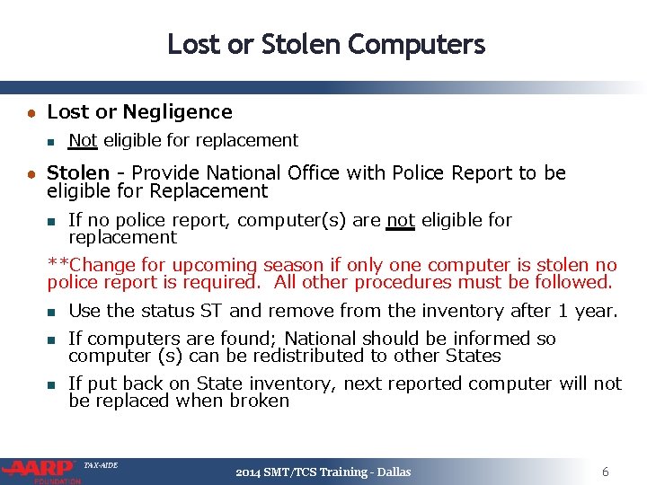 Lost or Stolen Computers ● Lost or Negligence Not eligible for replacement ● Stolen