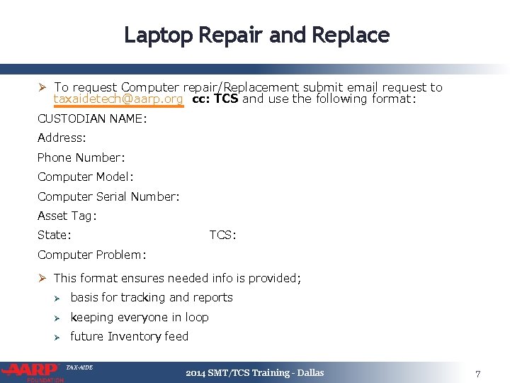 Laptop Repair and Replace Ø To request Computer repair/Replacement submit email request to taxaidetech@aarp.